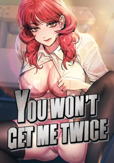 You Won’t Get Me Twice cover image on Oppai.Stream, read latest manhwa for FREE!